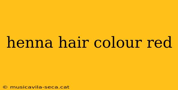 henna hair colour red