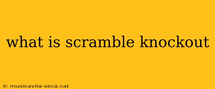 what is scramble knockout